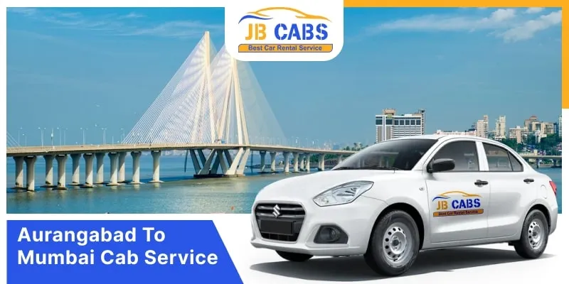 Aurangabad To Mumbai Cabs | Book Aurangabad To Mumbai Taxi Service @Rs. 12/km