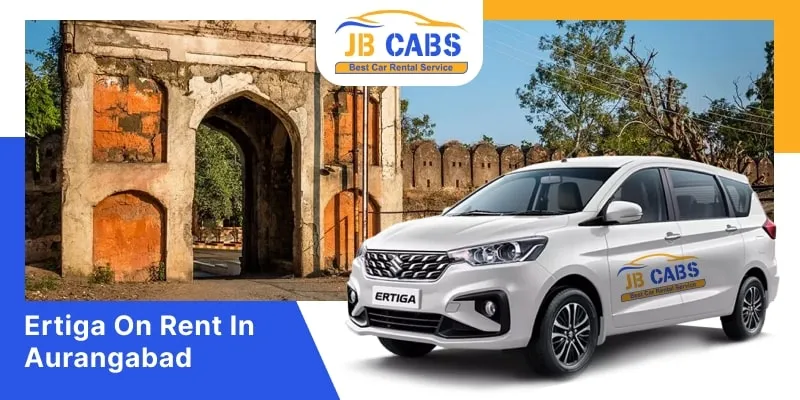 Ertiga on Rent in Aurangabad, Maruti Ertiga Cab Hire in Aurangabad, Hire Ertiga in Aurangabad with JB Cabs