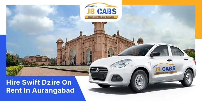 Book Swift Dzire on Rent in Aurangabad | Hire Swift Dzire Cab in Aurangabad at affordable price 12 INR / Km
